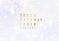TOKYO GATEWAY TOWER PROJECT